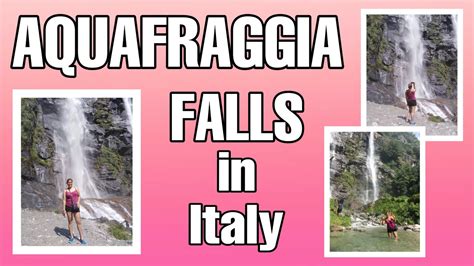 Acquafraggia waterfalls are easy to reach and are one of the most exquisitely beautiful and interesting spots in bregaglia valley (exactly in piuro town), between the como lake and the maloja pass. AQUAFRAGGIA WATERFALLS day out !!! / #cathymagat #acquafraggia - YouTube