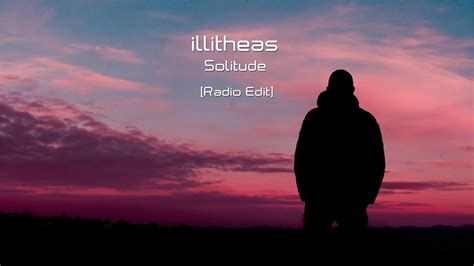 Illitheas Solitude Radio Edit Youtube