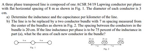 Solved Power System Question A Three Phase Transposed Line Is