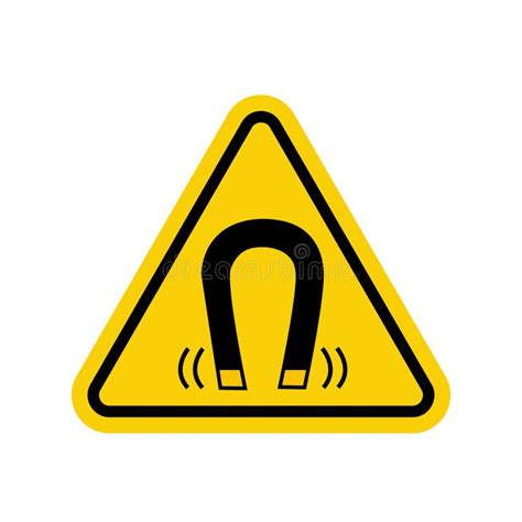 Magnetic Field Sign Yellow Triangle Danger Warning Sign Danger Zone