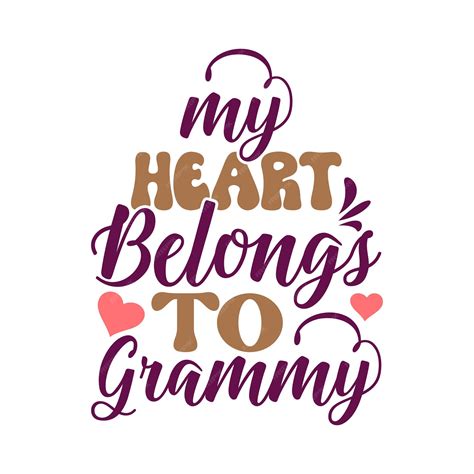 Premium Vector My Heart Belongs To Grammy Typography Retro Vintage