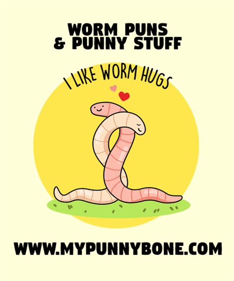 65 Funny Worm Puns And Jokes To Keep You Worm At Night Mypunnybone Puns Jokes Punny