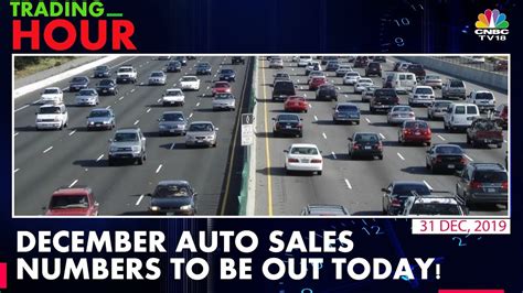 December Auto Sales Numbers What To Expect Trading Hour Youtube