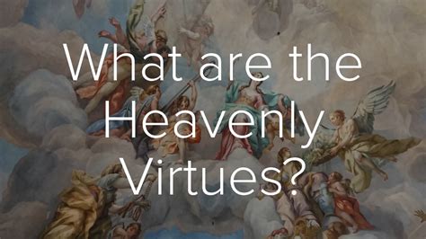 What Are The Heavenly Virtues
