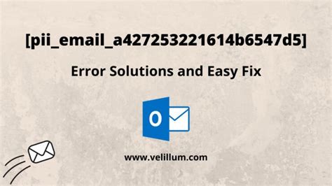 Pii Email A427253221614b6547d5 Error Solutions And Easy Fix Vel Illum