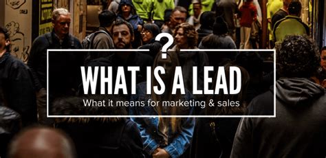 What Is A Lead Definitions According To Marketing And Sales Leadsquared