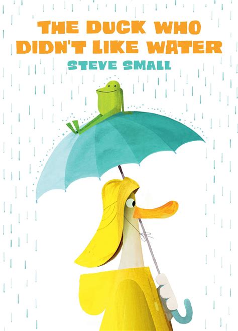 The Duck Who Didn't Like Water | Book by Steve Small | Official Publisher Page | Simon & Schuster