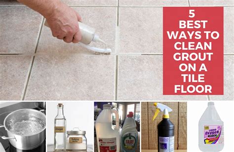 How To Clean Grout On Tile Floor 5 Best And Effective Ways