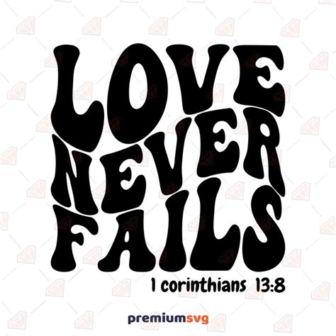 Love Never Fails Svg Corinthians 13 Svg Instant Download Premiumsvg