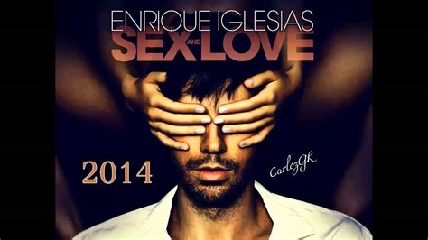 El Perdedor Enrique Iglesias And Marco Antonio Solis Sex And Love Disco 2014 Youtube