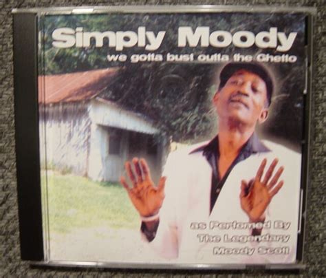 Moody Scott Simply Moody We Gotta Bust Outta The Ghetto 10 Tracks