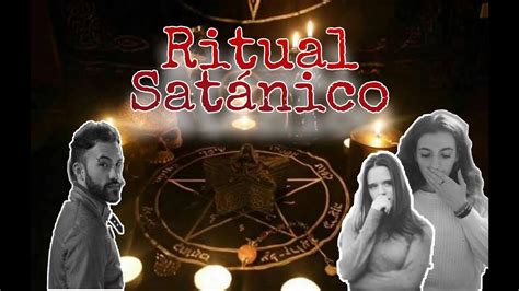Descubrimos Un Ritual SatÁnico No Clickbait Youtube