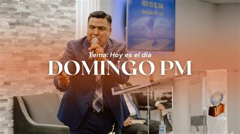 Culto Evangelístico Domingo 9 De Julio Tema Hoy Es El Día Pastor