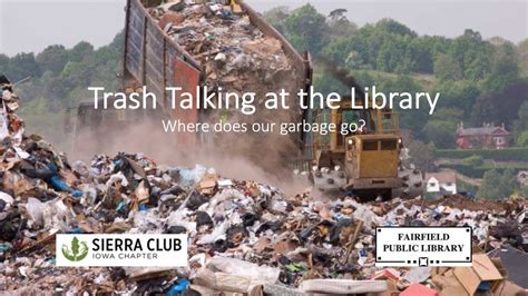 Trash Talking At The Library Where Does Our Garbage Go Youtube