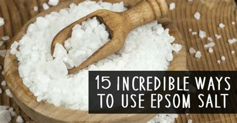 15 Incredible Ways To Use Epsom Salt Healthpositiveinfo