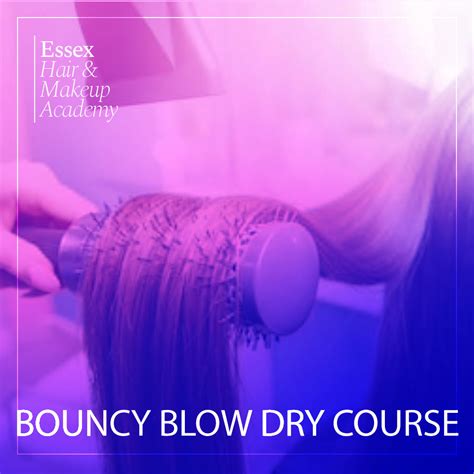 Bouncy Blow Dry Course Tuesday 22nd November 2022 Brentwood Essex Essex Hair And Makeup Academy
