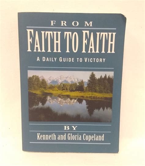 From Faith To Faith A Daily Guide To Victory By Kenneth Copeland
