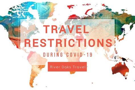 Continue to protect yourself and others by following public health advice and. Travel Restrictions during COVID-19 - River Oaks Travel Agency