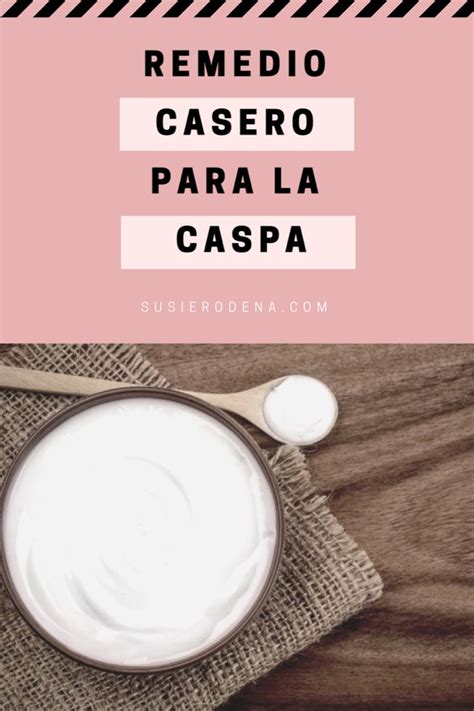 Remedio Casero Para La Caspa Mascarilla De Yogur Caspa Cabello