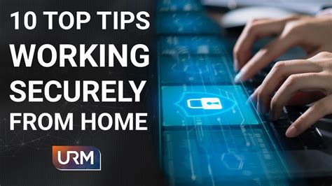 10 Top Tips For Working Securely From Home Youtube