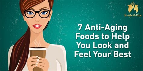 7 Anti Aging Foods To Help You Look And Feel Your Best Skin Care
