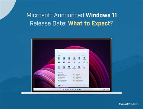 Microsoft Announced Windows 11 Release Date What To Expect Smartwindows