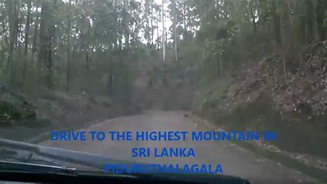 Drive To The Highest Mountain In Sri Lanka Youtube