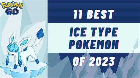 11 Best Ice Type Pokemon Of 2023 Pokemon Go Map Blog