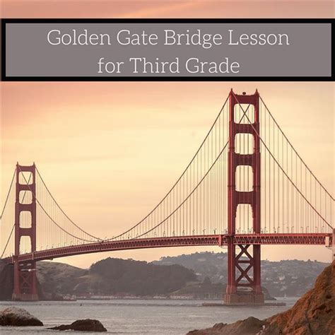 Learn About The Golden Gate Bridge Lesson Plan And