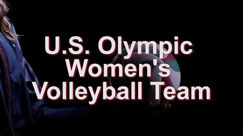 u s olympic women s volleyball team usa volleyball youtube