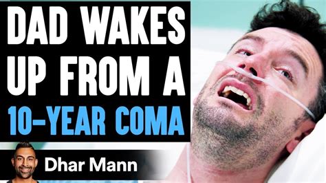 Dad Wakes Up From A 10 Year Coma What Happens Is Shocking Dhar Mann