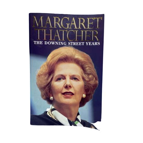 Margaret Thatcher “ The Downing Street Years”