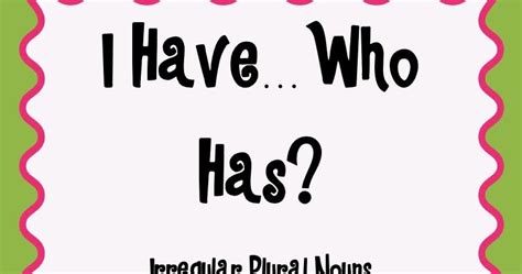 Learning With Susie Q Freebie I Havewho Has Irregular Plural Nouns