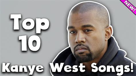 Top 10 Kanye West Songs Youtube