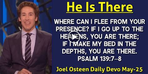 Joel Osteen May 25 2023 Daily Devotional He Is There Todays Word