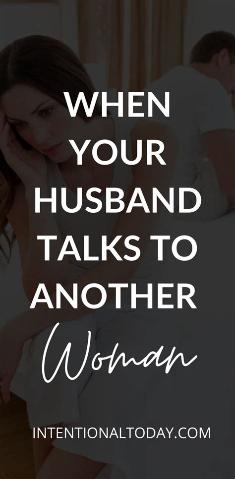 When Your Husband Talks To Another Woman 12 Things A Wife Can Do Christian Relationship