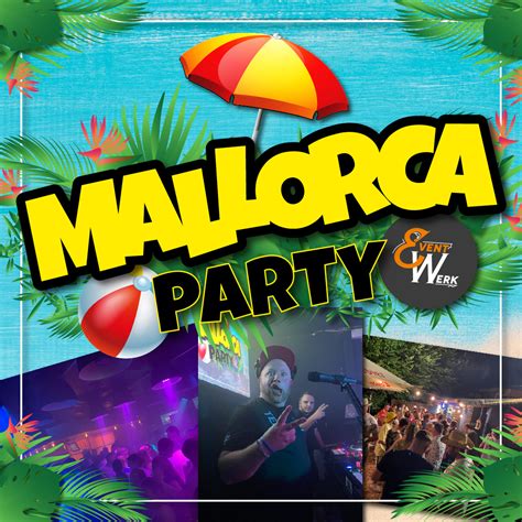 Mallorca Party Samstag 25032023 Eventwerk