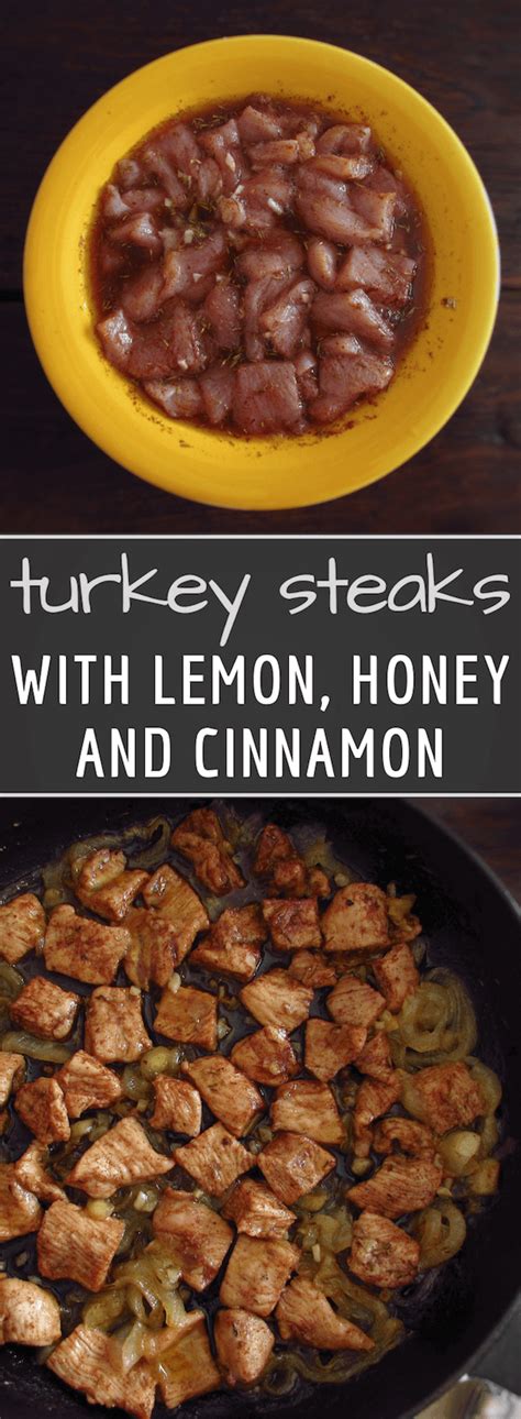 Whether i'm making flank steak, skirt steak or marinating ribeye like i did for this particular recipe, everything you add to. Turkey steaks with lemon, honey and cinnamon | Recipe ...