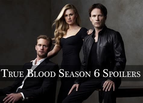 True Blood Season 6 Spoiler Guide True