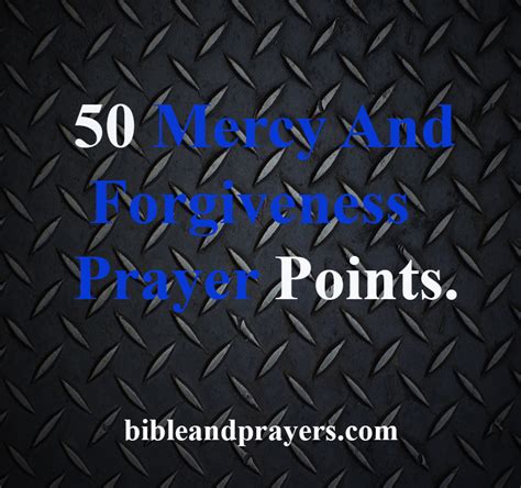 50 Mercy And Forgiveness Prayer Points
