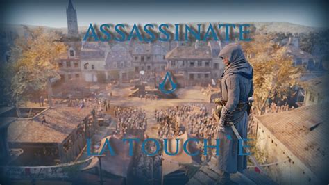 Assassin S Creed Unity Assassinate La Touch E Alt YouTube