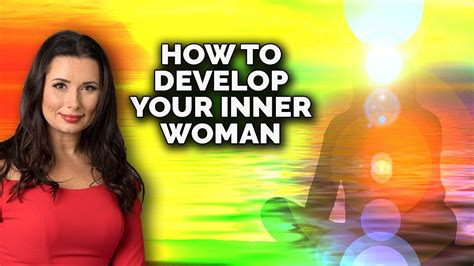 How To Develop Your Inner Woman Youtube