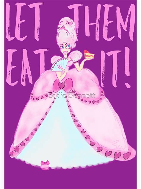 Let Them Eat It Poster By Euphorian54 Redbubble