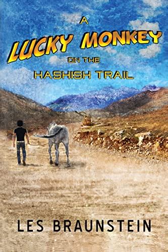A Lucky Monkey On The Hashish Trail Braunstein Les 9781629670386