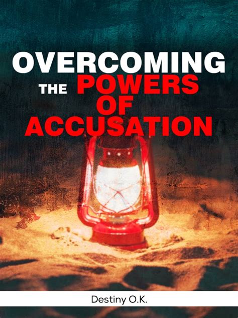 Overcoming The Powers Of Accusation Commune Writers