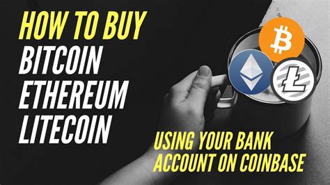 How To Buy Bitcoin Ethereum Litecoin On Coinbase Using Your Bank Account Youtube