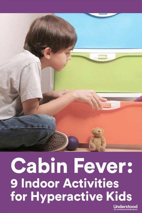 Cabin Fever 9 Indoor Activities For Hyperactive Kids Indoor