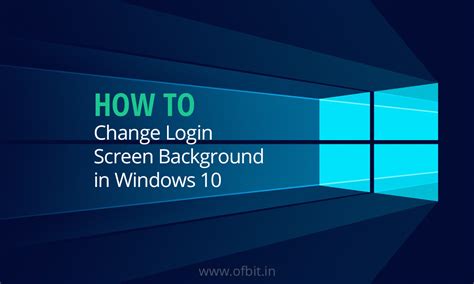 How To Change Login Screen Background Wallpaper In Windows 10 Ofbit
