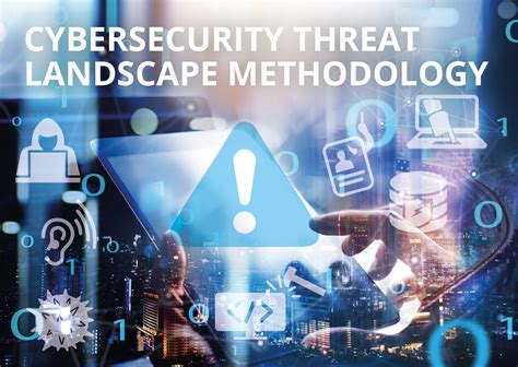 how to map the cybersecurity threat landscape follow the enisa 6 step methodology — enisa