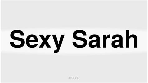 how to correctly pronounce sexy sarah in english youtube